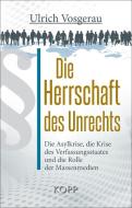 Die Herrschaft des Unrechts di Ulrich Vosgerau edito da Kopp Verlag
