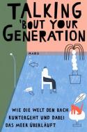 Talking About Your Generation di Jahn Eileen, Lena Schindler, Scherzad Taleqani, Kolja Burmester, Sarah Käsmayr edito da Maro Verlag