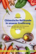 Chinesische Heilkunde in unserer Ernährung di Guido Fisch edito da Synthesis Verlag