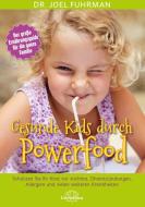 Gesunde Kids durch Powerfood di Joel Fuhrman edito da Narayana Verlag GmbH