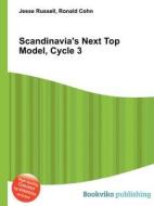 Scandinavia\'s Next Top Model, Cycle 3 edito da Book On Demand Ltd.