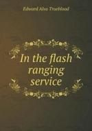 In The Flash Ranging Service di Edward Alva Trueblood edito da Book On Demand Ltd.