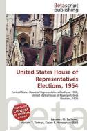 United States House of Representatives Elections, 1954 edito da Betascript Publishing
