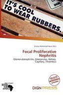 Focal Proliferative Nephritis edito da Dign Press
