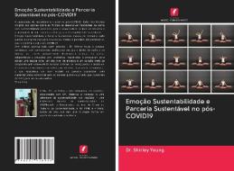 Emoção Sustentabilidade e Parceria Sustentável no pós-COVID19 di Shirley Yeung edito da Edições Nosso Conhecimento