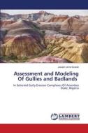 Assessment and Modeling Of Gullies and Badlands di Joseph Uche Ezeobi edito da LAP LAMBERT Academic Publishing