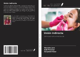 Unión indirecta di Navisha Jain, Anil Prashar, Gurpreet Kaur edito da Ediciones Nuestro Conocimiento