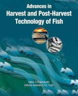 Advances in Harvest and Post-Harvest Technology of Fish di D.D. Nambudari & K.V.Peter edito da NEW INDIA PUB AGENCY NIPA
