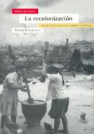 La recolonización : Repsol en América latina, invansión y resistencias di Marc Gavaldà Palacín edito da Icaria editorial