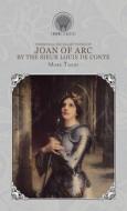 Personal Recollections of Joan of Arc, by the Sieur Louis de Conte di Mark Twain edito da THRONE CLASSICS