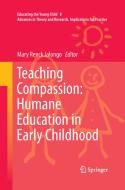 Teaching Compassion: Humane Education in Early Childhood edito da Springer Netherlands