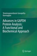 Advances in GAPDH Protein Analysis: A Functional and Biochemical Approach di Shanmugasundaram Ganapathy-Kanniappan edito da Springer Singapore