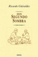 don Segundo Sombra di Ricardo Güiraldes edito da Stockcero