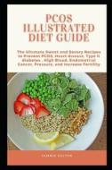 PCOS Illustrated Diet Guide di Sammie Dalton edito da Independently Published