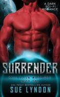 Surrender: A Dark Sci-Fi Romance di Sue Lyndon edito da UNICORN PUB GROUP