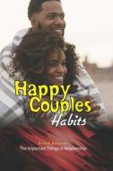 Happy Couples Habits di Banner Brisk Banner edito da Independently Published