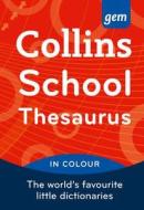 Collins GEM School Thesaurus di Collins Dictionaries edito da HarperCollins Publishers
