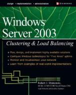 Windows Server 2003 Clustering And Load Balancing di Robert Shimonski edito da Mcgraw-hill Education - Europe