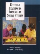 Effective Teaching In Elementary Social Studies di Tom V. Savage, David G. Armstrong, Bradley J Potthoff edito da Pearson Higher Education