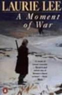 A Moment Of War di Laurie Lee edito da Penguin Books Ltd