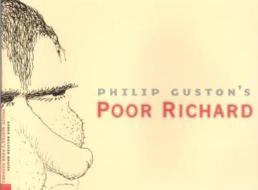 Philip Guston\'s "poor Richard" di Philip Guston, Debra Bricker Balken edito da The University Of Chicago Press
