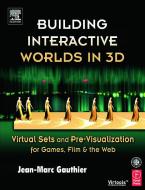 Building Interactive Worlds in 3D di Jean-Marc (Professor at New York University in the graduate studies department of Interactive Telecommunicatio Gauthier edito da Taylor & Francis Ltd