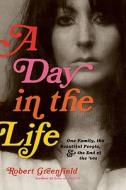 A Day In The Life di Robert Greenfield edito da The Perseus Books Group