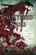 Shattered Souls di Mary Lindsey edito da Philomel Books