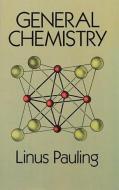 General Chemistry di Linus Pauling edito da Dover Publications Inc.