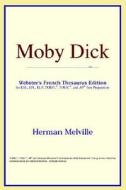 Moby Dick (webster's French Thesaurus Edition) di Icon Reference edito da Icon Health