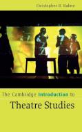 The Cambridge Introduction to Theatre Studies di Christopher B. Balme edito da Cambridge University Press