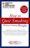 How to Quit Smoking Without Gaining Weight di American Lung Association edito da POCKET BOOKS