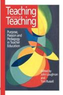 Teaching about Teaching di Tom Russell edito da Routledge