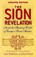 The Sion Revelation di Lynn Picknett, Clive Prince edito da Little, Brown Book Group