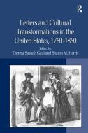 Letters and Cultural Transformations in the United States, 1760-1860 di Sharon M. Harris edito da Taylor & Francis Ltd