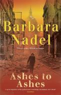 Ashes to Ashes (Francis Hancock Mystery 3) di Barbara Nadel edito da Headline Publishing Group