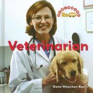 Veterinarian di Dana Meachen Rau edito da Cavendish Square Publishing