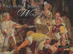 Ford Madox Brown Work Notecards edito da Pomegranate Communications
