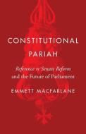 Constitutional Pariah di Emmett Macfarlane edito da University Of British Columbia Press