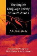 Wong, M:  The English Language Poetry of South Asians di Mitali P. Wong edito da McFarland