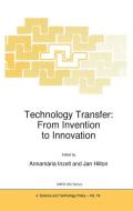 Technology Transfer: From Invention to Innovation di North Atlantic Treaty Organization edito da Springer Netherlands