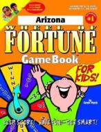 Arizona Wheel of Fortune! di Carole Marsh edito da Gallopade International