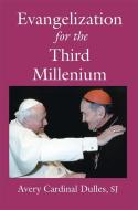 Evangelization for the Third Millennium di Cardinal Avery Dulles edito da Paulist Press International,U.S.