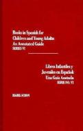 Books in Spanish for Children and Young Adults, Series VI di Isabel Schon edito da Scarecrow Press