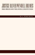 Justice Oliver Wendell Holmes di H. L. Pohlman edito da New York University Press