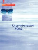 Organotransition Metal Chemistry di A Hill edito da Royal Society of Chemistry