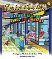 Wizard Lizard Rides the Subway di Dan Dugi, Bli Marston Dugi edito da EMERALD BOOK CO