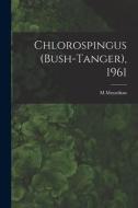 Chlorospingus (Bush-tanger), 1961 di M. Moynihan edito da LIGHTNING SOURCE INC