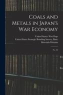 Coals and Metals in Japan's war Economy: No. 36 edito da LEGARE STREET PR
