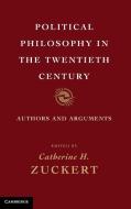 Political Philosophy in the Twentieth Century di Catherine H. Zuckert edito da Cambridge University Press